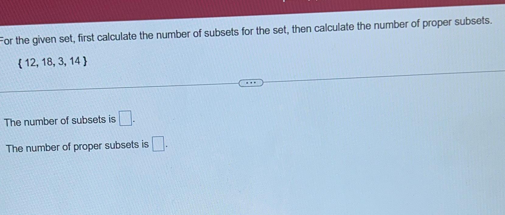 Solved For the given set, first calculate the number of | Chegg.com
