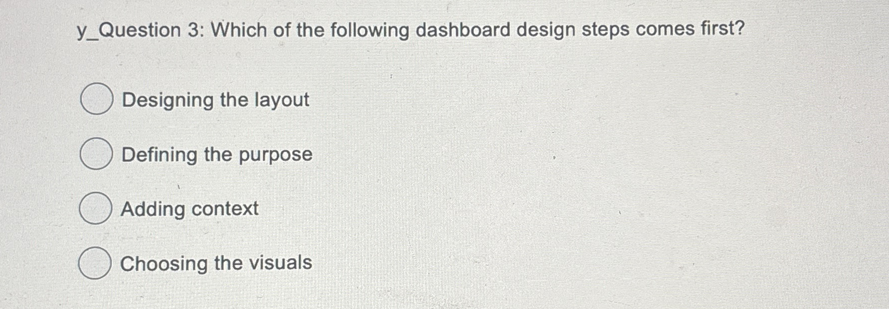 Solved y_Question 3: Which of the following dashboard design | Chegg.com