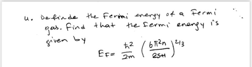 Solved Definde The Fermi Energy Of A Fermi Gas. Find That | Chegg.com