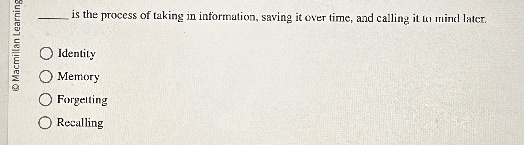 Solved is the process of taking in information, saving it | Chegg.com