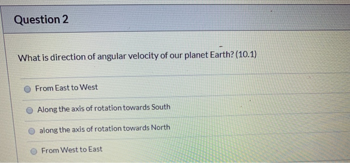 Solved Question 2 What is direction of angular velocity of | Chegg.com