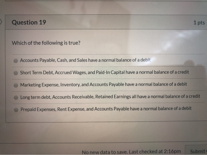 Solved Question 19 1 pts Which of the following is true? | Chegg.com