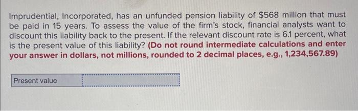 Solved Imprudential, Incorporated, has an unfunded pension | Chegg.com