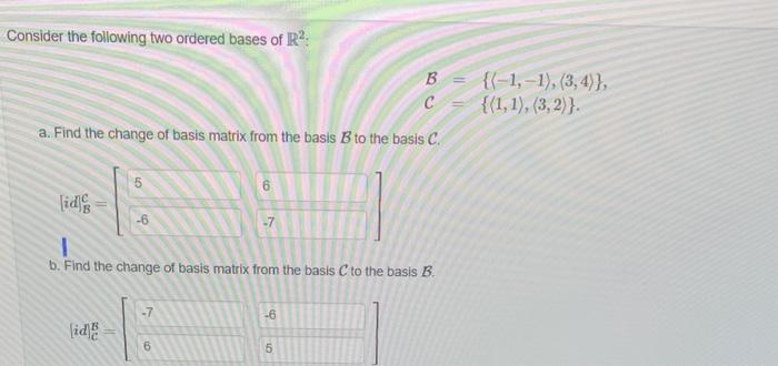 Solved Consider The Following Two Ordered Bases Of R2. | Chegg.com