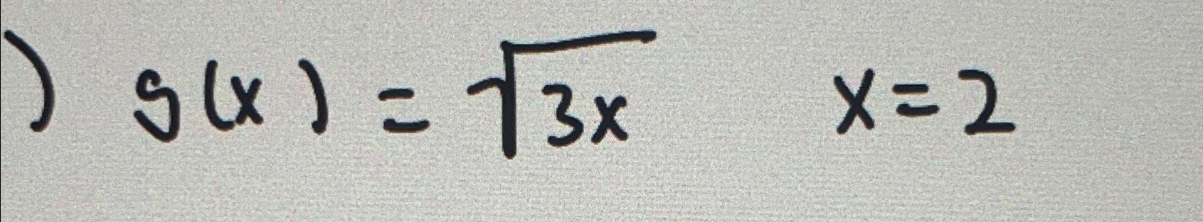 Solved g(x)=3x2,x=2find g'(x) ﻿using the lim equation | Chegg.com