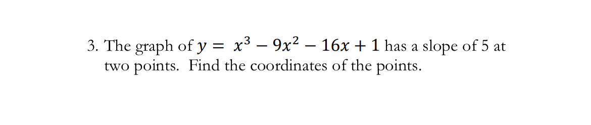 solved-the-graph-of-y-x3-9x2-16x-1-has-a-slope-of-5-at-two-chegg