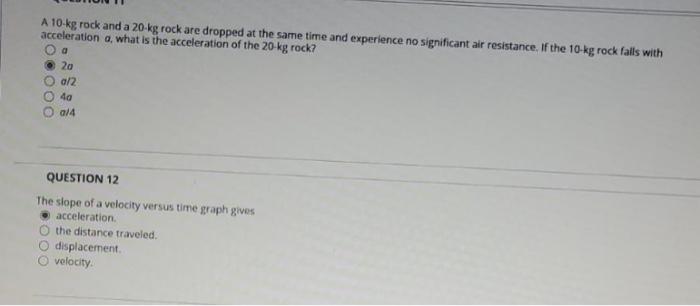 Solved A 10-kg rock and a 20 kg rock are dropped at the same | Chegg.com