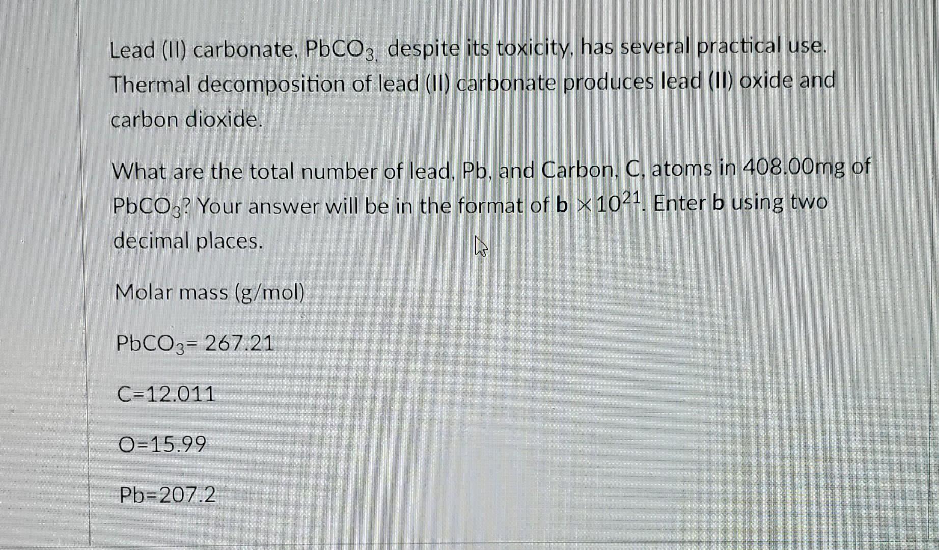 Solved Lead (II) carbonate, PbCO3, despite its toxicity, has