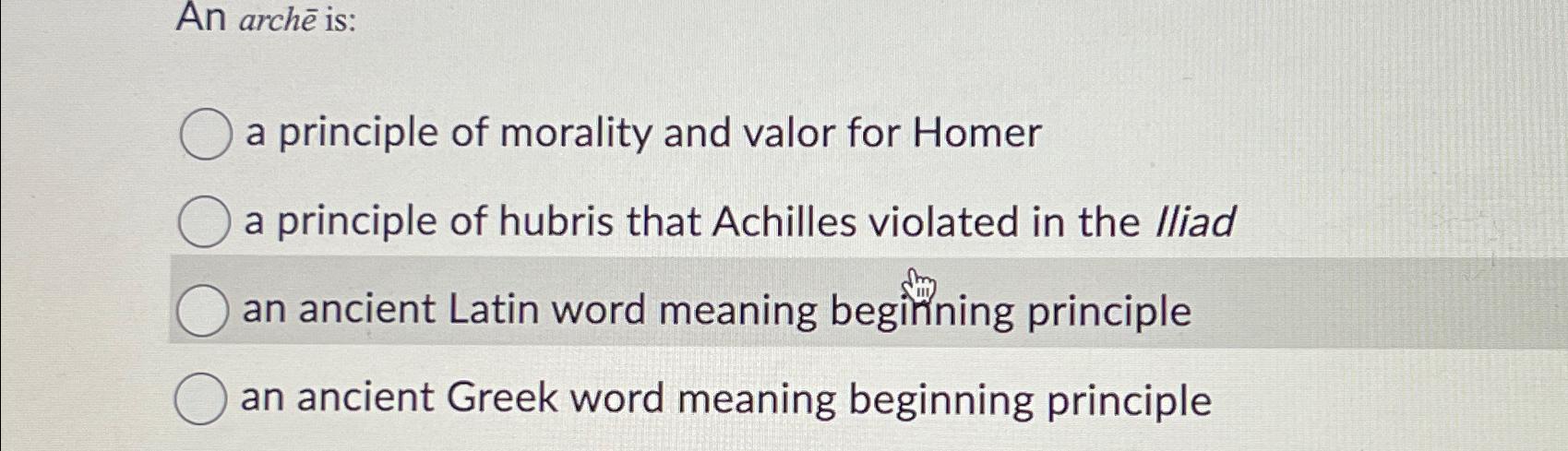 Solved An arch is a principle of morality and valor for Chegg