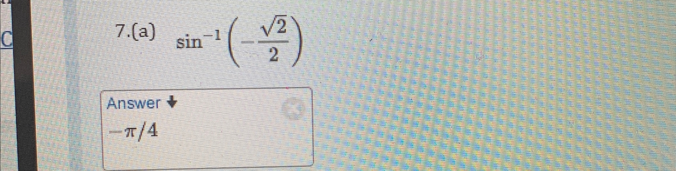 Solved 7.Can the answer also be 7π4 ﻿since it is in | Chegg.com