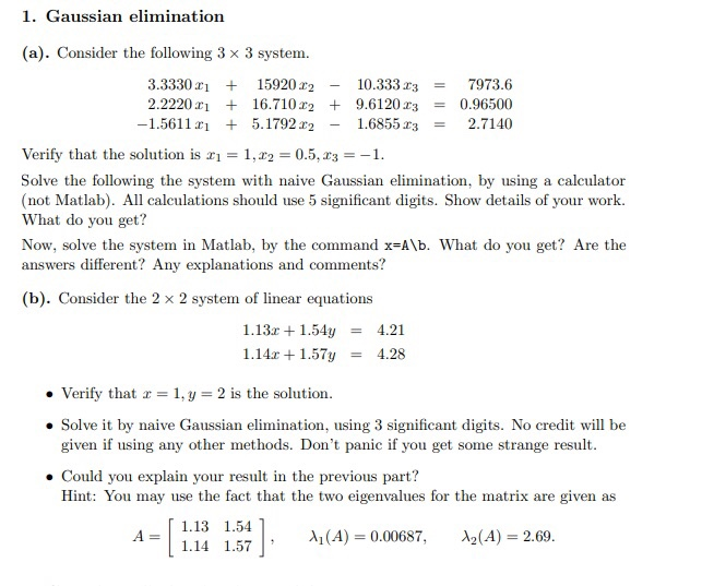 Solved 1. Gaussian elimination (a). Consider the following 3 | Chegg.com