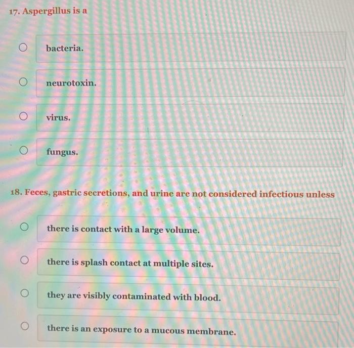 [Solved] 17. Aspergillus is a bacteria. neurotoxin. virus.