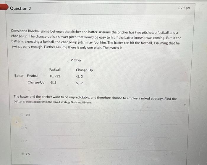 Solved Consider A Baseball Game Between The Pitcher And | Chegg.com