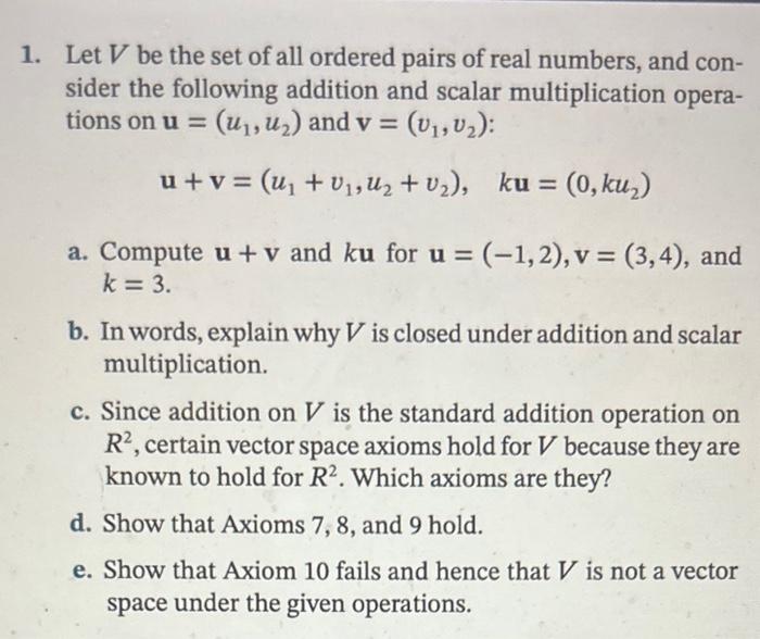 Solved Let V be the set of all ordered pairs of real | Chegg.com