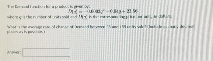 Solved The Demand function for a product is given by: | Chegg.com