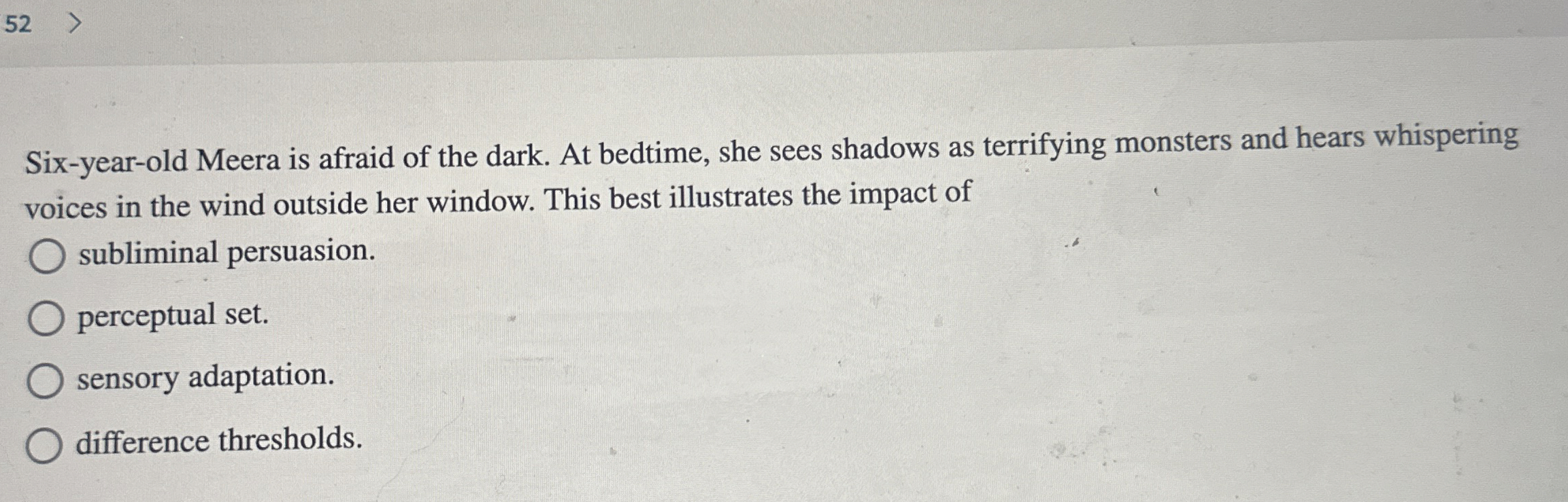 Solved 52Sixyearold Meera is afraid of the dark. At