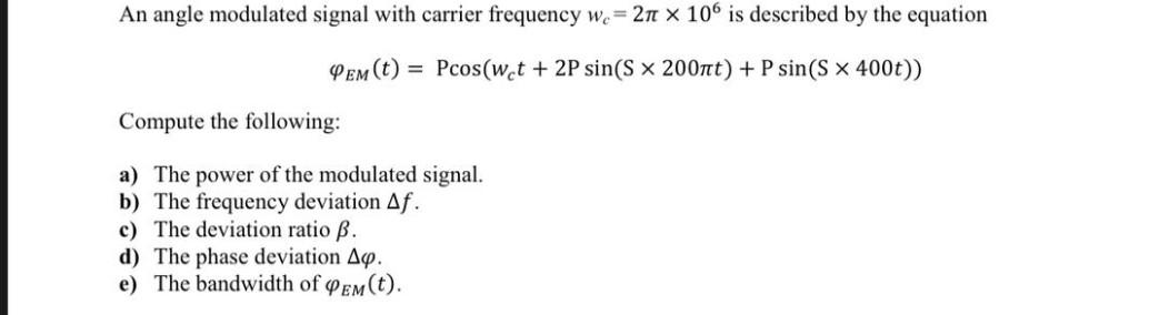 Solved An angle modulated signal with carrier frequency we= | Chegg.com
