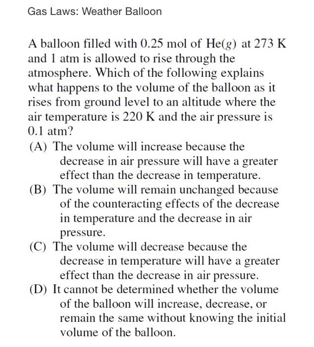 Solved Gas Laws Weather Balloon A balloon filled with 0.25