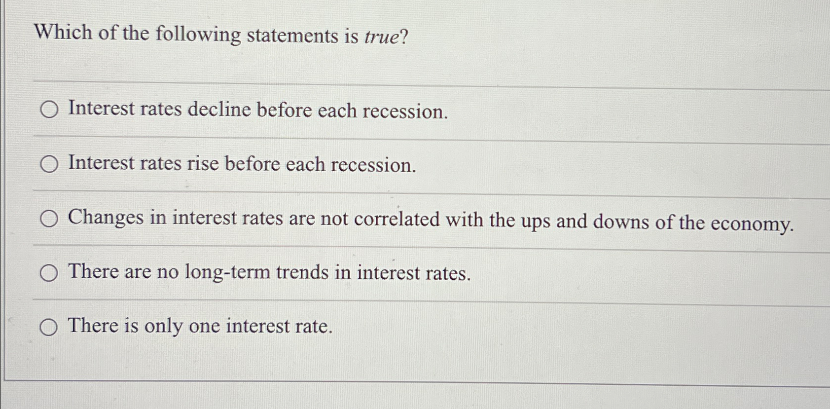 Solved Which of the following statements is true?Interest | Chegg.com