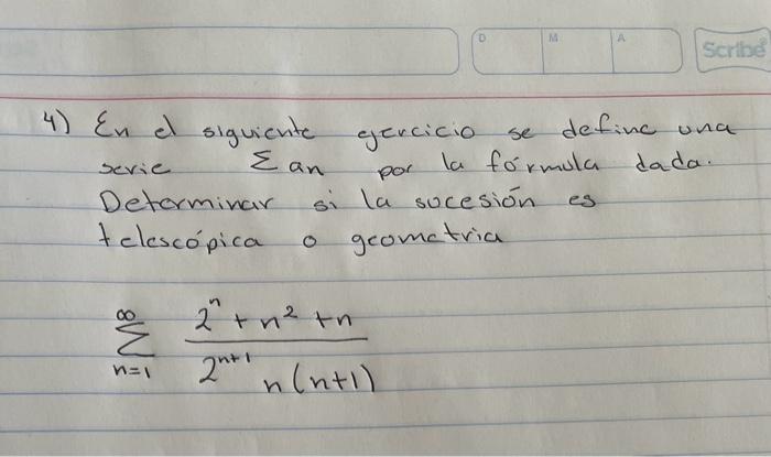 4) En el siguiente gercicio se define una serie \( \sum a n \) por la fórmula dada. Detorminar si la sucesión es telescópica