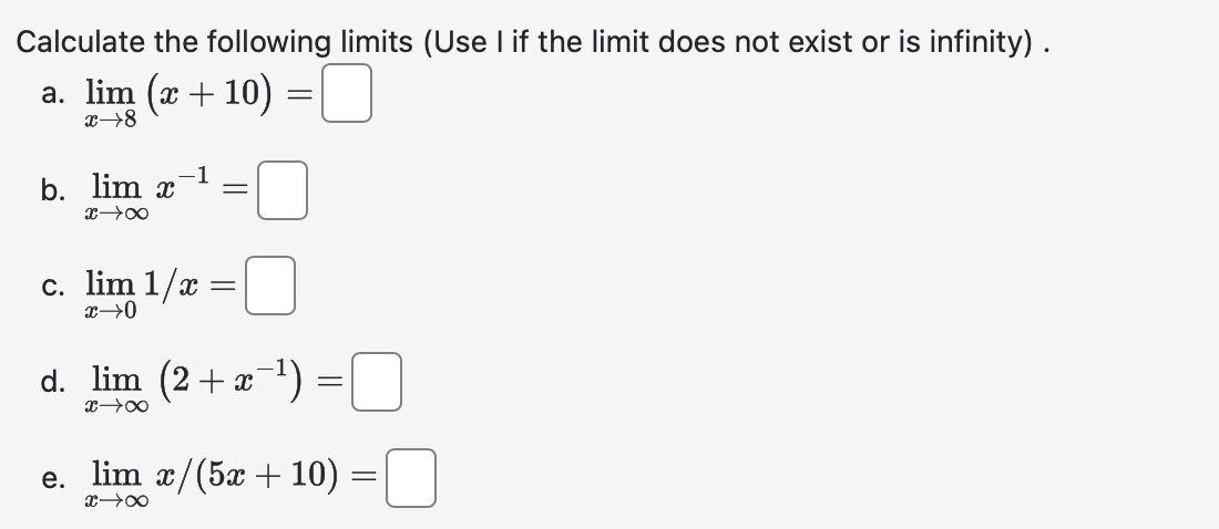 Solved Calculate the following limits (Use ﻿I if ﻿the limit | Chegg.com