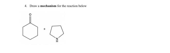 Solved 4. Draw a mechanism for the reaction below | Chegg.com