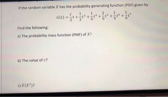 Solved If The Random Variable X Has The Probability Gener Chegg Com