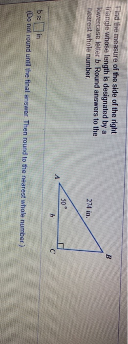 Solved B Find The Measure Of The Side Of The Right Triangle | Chegg.com