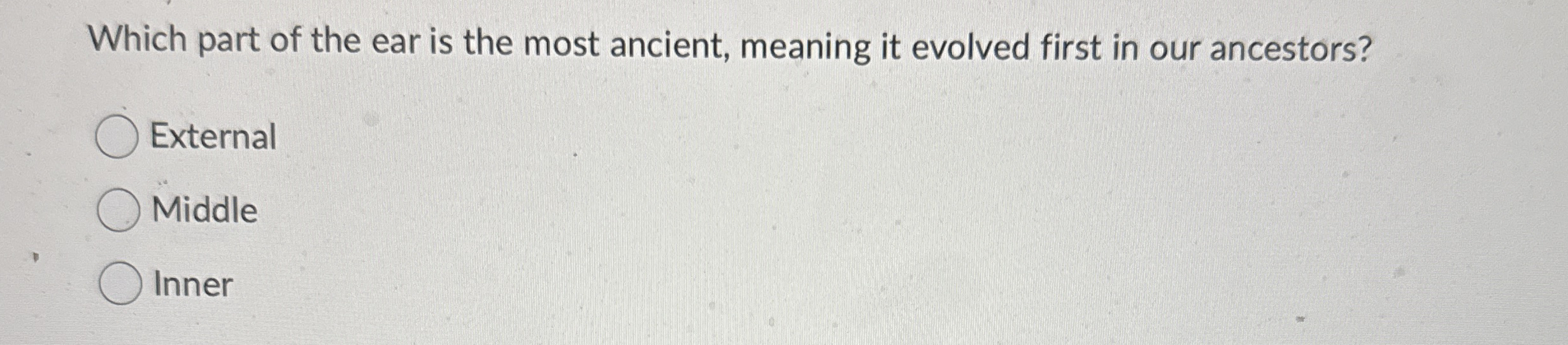 Solved Which part of the ear is the most ancient, meaning it | Chegg.com