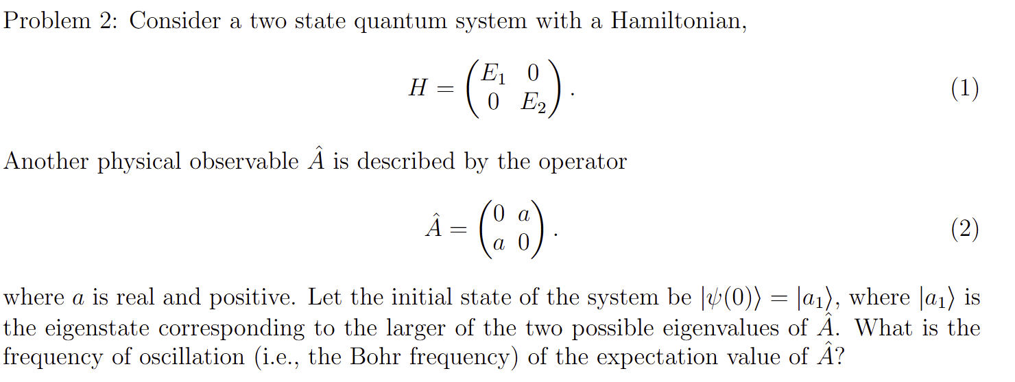 Problem 2: Consider a two state quantum system with a | Chegg.com