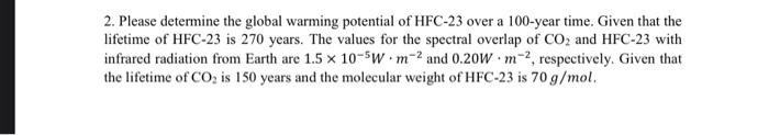 Solved 2. Please determine the global warming potential of | Chegg.com