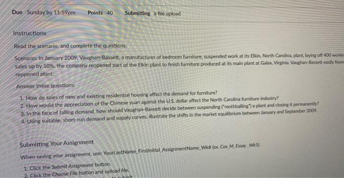 Read the scenario, and complete the questions.
Scenario: In January 2009, Vaughan-Bassett, a manufacturer of bedroom furnitur