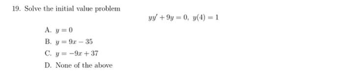 Solved 19 Solve The Initial Value Problem Yy′ 9y 0 Y 4 1