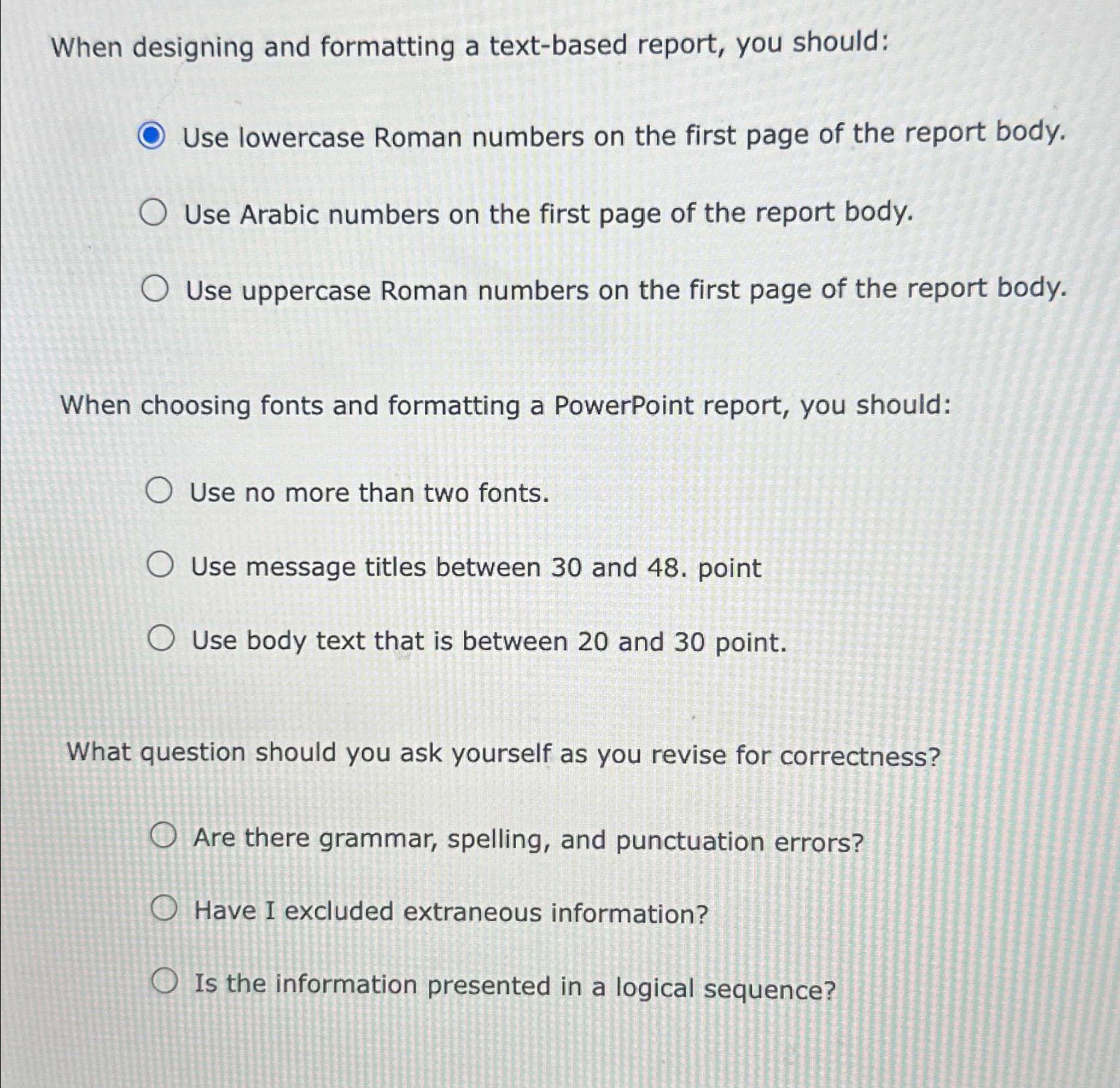 Solved When Designing And Formatting A Text-based Report, | Chegg.com