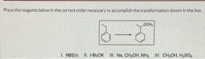 Solved Place the reagents below in the correct order | Chegg.com