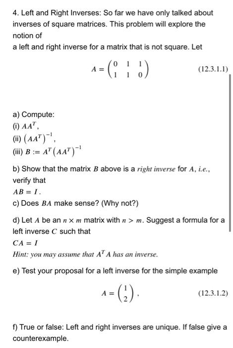 Solved 4. Left and Right Inverses: So far we have only | Chegg.com