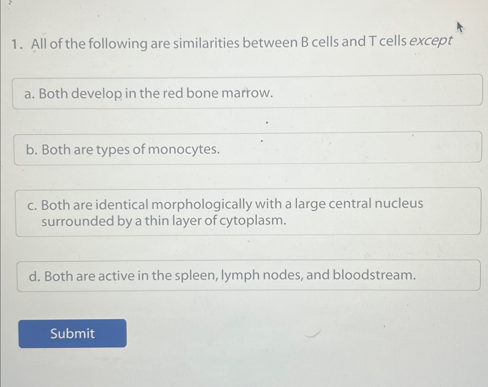 which of the following are similarities between b cells and t cells