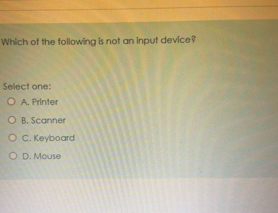 Solved Which of the following is not an input device?Select | Chegg.com