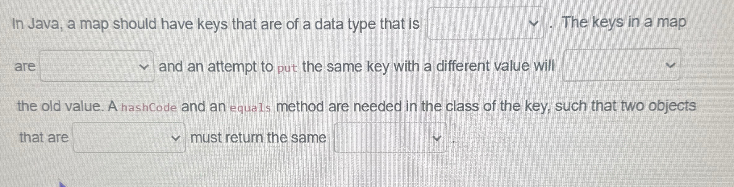 Solved In Java, a map should have keys that are of a data | Chegg.com