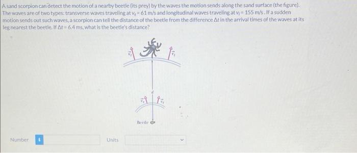 Solved A sand scorpion can detect the motion of a nearby | Chegg.com