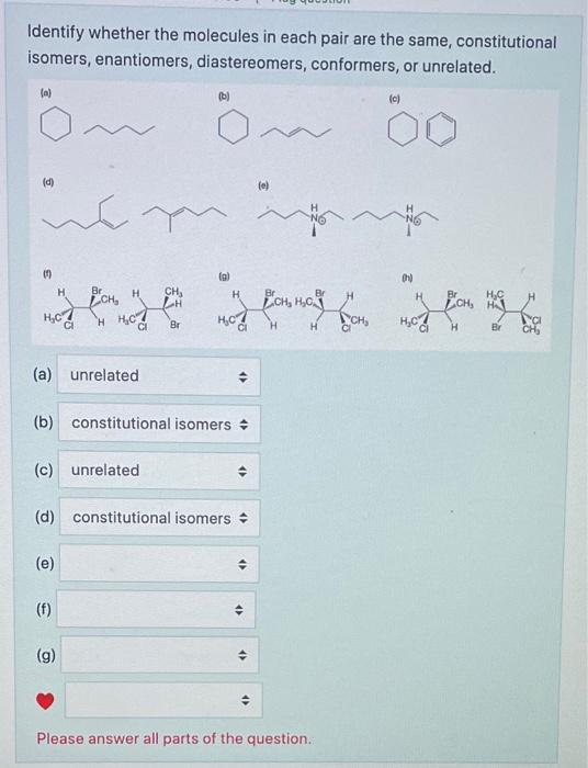 Solved Identify whether the molecules in each pair are the | Chegg.com