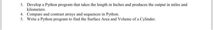 Solved 3. Develop a Python program that takes the length in | Chegg.com