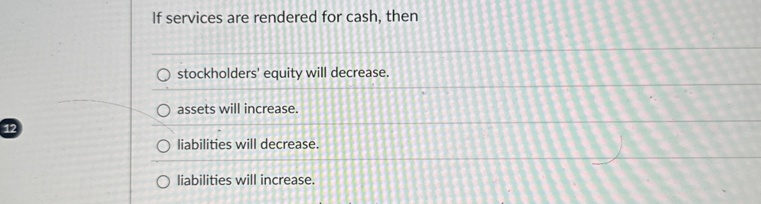 Solved If services are rendered for cash, thenstockholders' | Chegg.com