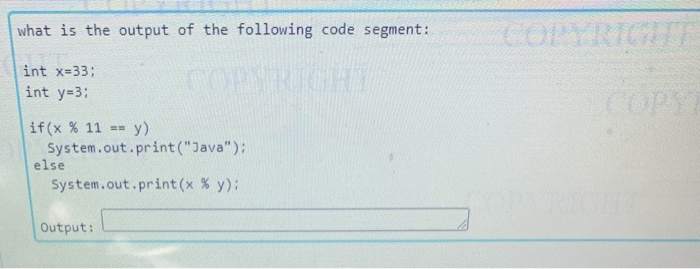 Solved what is the output of the following code segment: int | Chegg.com