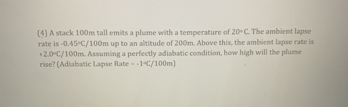 Solved (4) A stack 100m tall emits a plume with a | Chegg.com