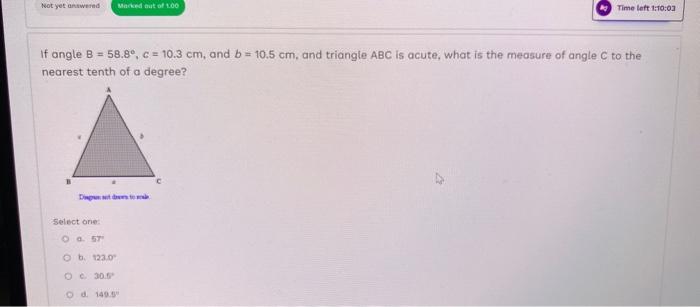 Solved If angle B=58.8∘,c=10.3 cm, and b=10.5 cm, and | Chegg.com