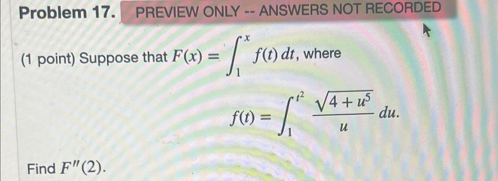 Solved Problem 17. ﻿PREVIEW ONLY -- ﻿ANSWERS NOT RECORDED (1 | Chegg.com