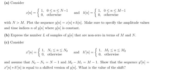 Solved (a) Consider x[n]={1,0,0≤n≤N−1 otherwise and | Chegg.com