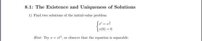 8.1: The Existence And Uniqueness Of Solutions 1) | Chegg.com