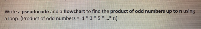Solved Write a pseudocode and a flowchart to find the | Chegg.com
